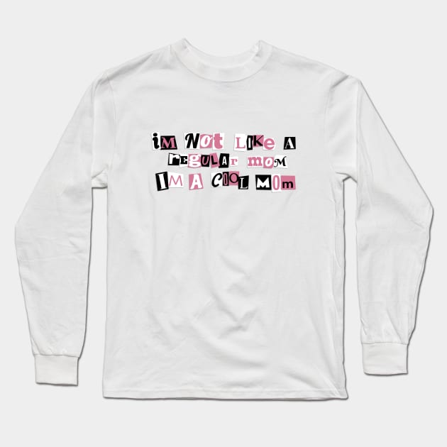 I'm a Cool Mom Long Sleeve T-Shirt by Taylor Thompson Art